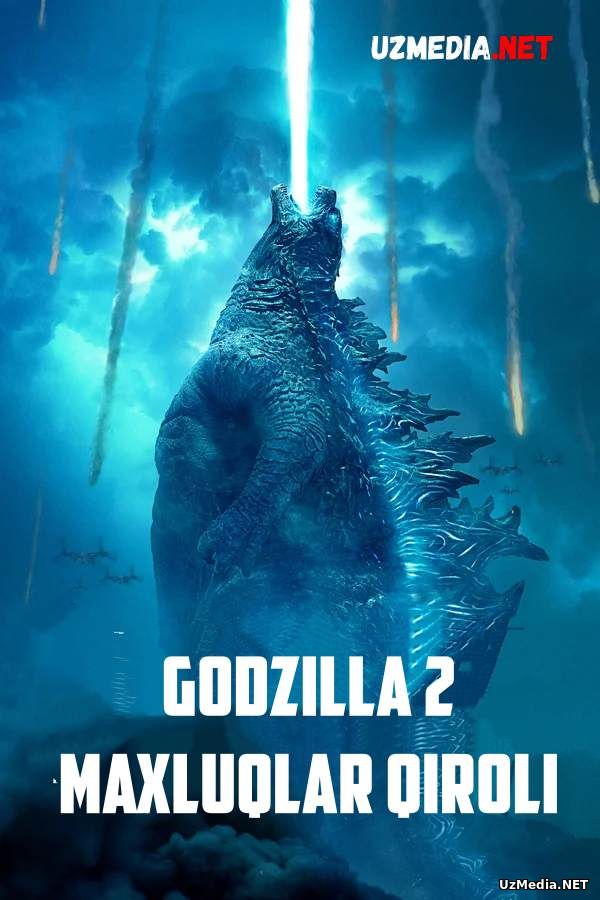 Godzilla 2: Maxluqlar qiroli 2019 Uzbek tilida O'zbek tarjima tas-ix kino skachat