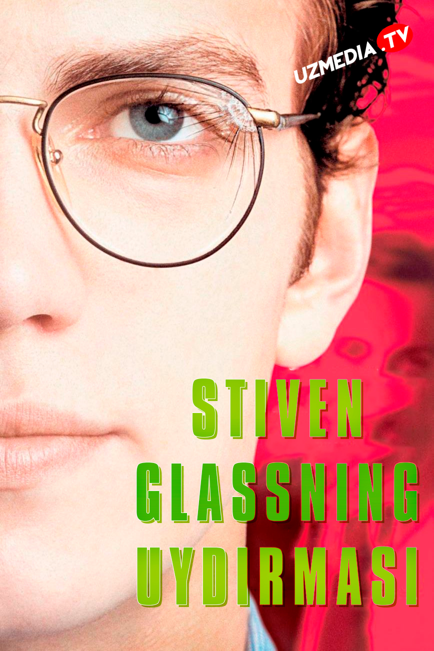 Stiven Glassning uydirmasi / Stiven Glassning firibgarligi Uzbek tilida O'zbekcha 2003 tarjima kino Full HD tas-ix skachat