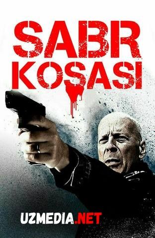 Sabr kosasi / O'lim istagi / Olim istaki Uzbek tilida O'zbekcha tarjima kino 2017 HD tas-ix skachat