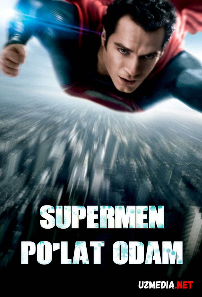 Supermen: Po'lat odam Uzbek tilida O'zbekcha tarjima kino 2013 HD