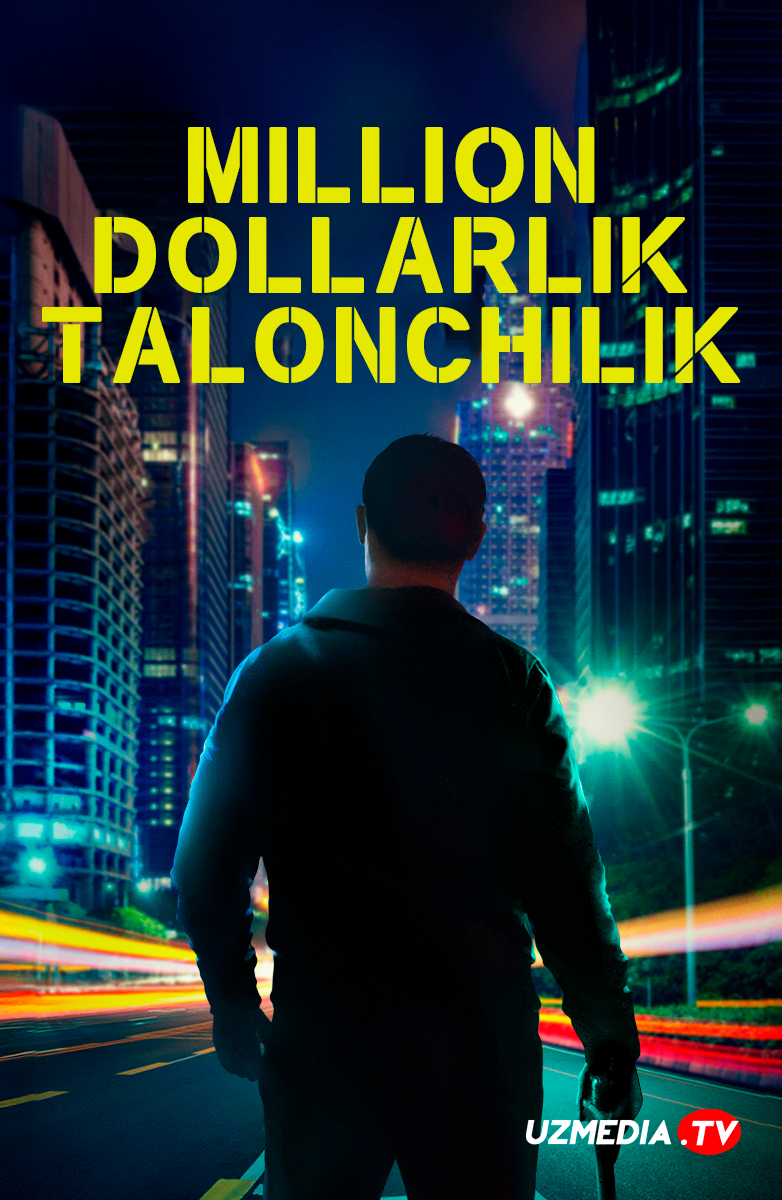 Million dollarlik talonchilik / Kuygan yer Germaniya filmi Uzbek tilida O'zbekcha 2024 tarjima kino Full HD tas-ix skachat Million dollarlik talonchilik / Kuygan yer Germaniya filmi Uzbek tilida O'zbekcha 2024 tarjima kino Full HD tas-ix skachat