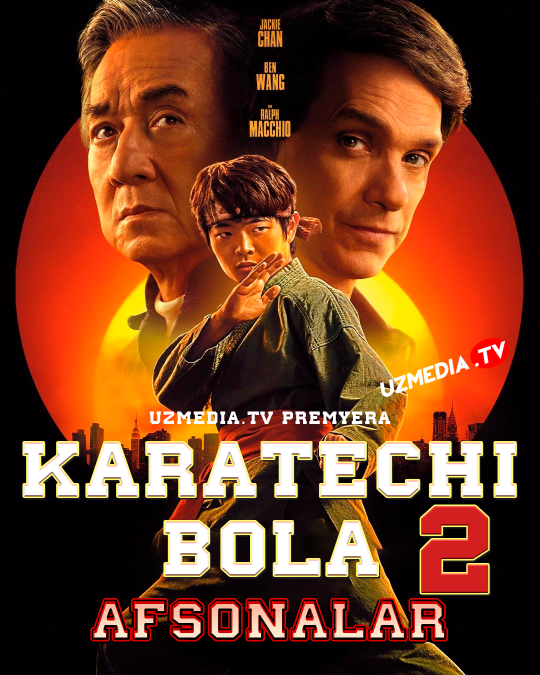 Karatechi bola 2: Afsonalar / Kichkina ajdarho 2 Premyera Uzbek tilida O'zbekcha 2025 tarjima kino Full HD tas-ix skachat