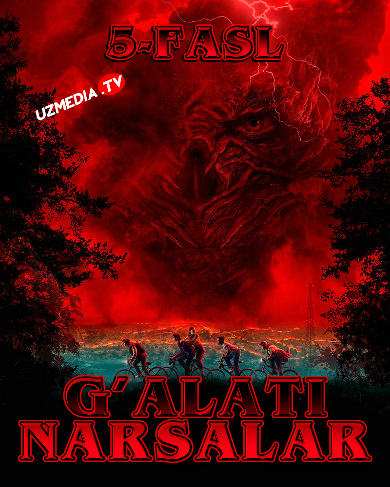 G'alati narsalar Netflix seriali 5-fasl Barcha qismlar Uzbek tilida O'zbekcha 2025 yangi tarjima serial Full HD tas-ix skachat