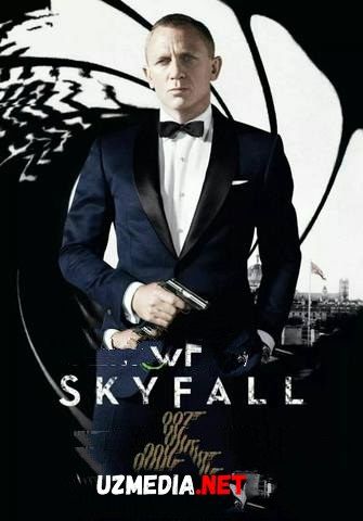 Jeyms Bond Agent 007 Skayfol Kordinatlari / Skyfall Uzbek tilida O'zbekcha tarjima kino 2012 HD tasix skachat download