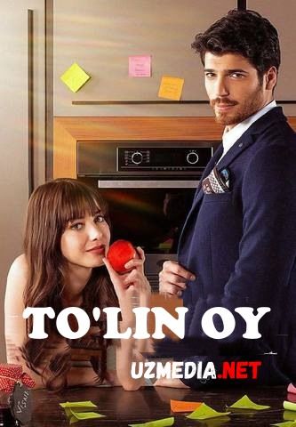To'lin oy / Tolin Oy / Tulin oy Turk seriali Uzbek tilida O'zbekcha tarjima 2017 HD