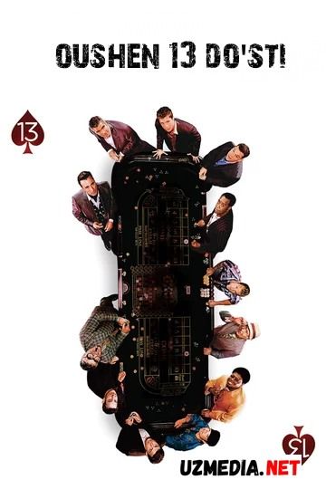 Oushenning 13 do'sti / Oushenning o'n uch do'sti Uzbek tilida O'zbekcha tarjima kino 2007 HD