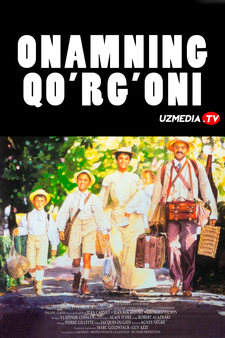 Onamning qo'rg'oni / Onamning qal'asi Fransiya filmi Uzbek tilida O'zbekcha 1990 tarjima kino Full HD tas-ix skachat