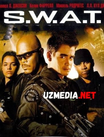 S.W.A.T. / SWAT / SVAT: Farishtalar shahri maxsus kuchlari Premyera! 2003 Uzbek tilida O'zbekcha tarjima kino HD skachat