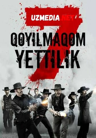 Qoyilmaqom / Ajoyib / Buyuk Yettilik / 7 lik Uzbek tilida O'zbekcha tarjima kino 2016 HD skachat