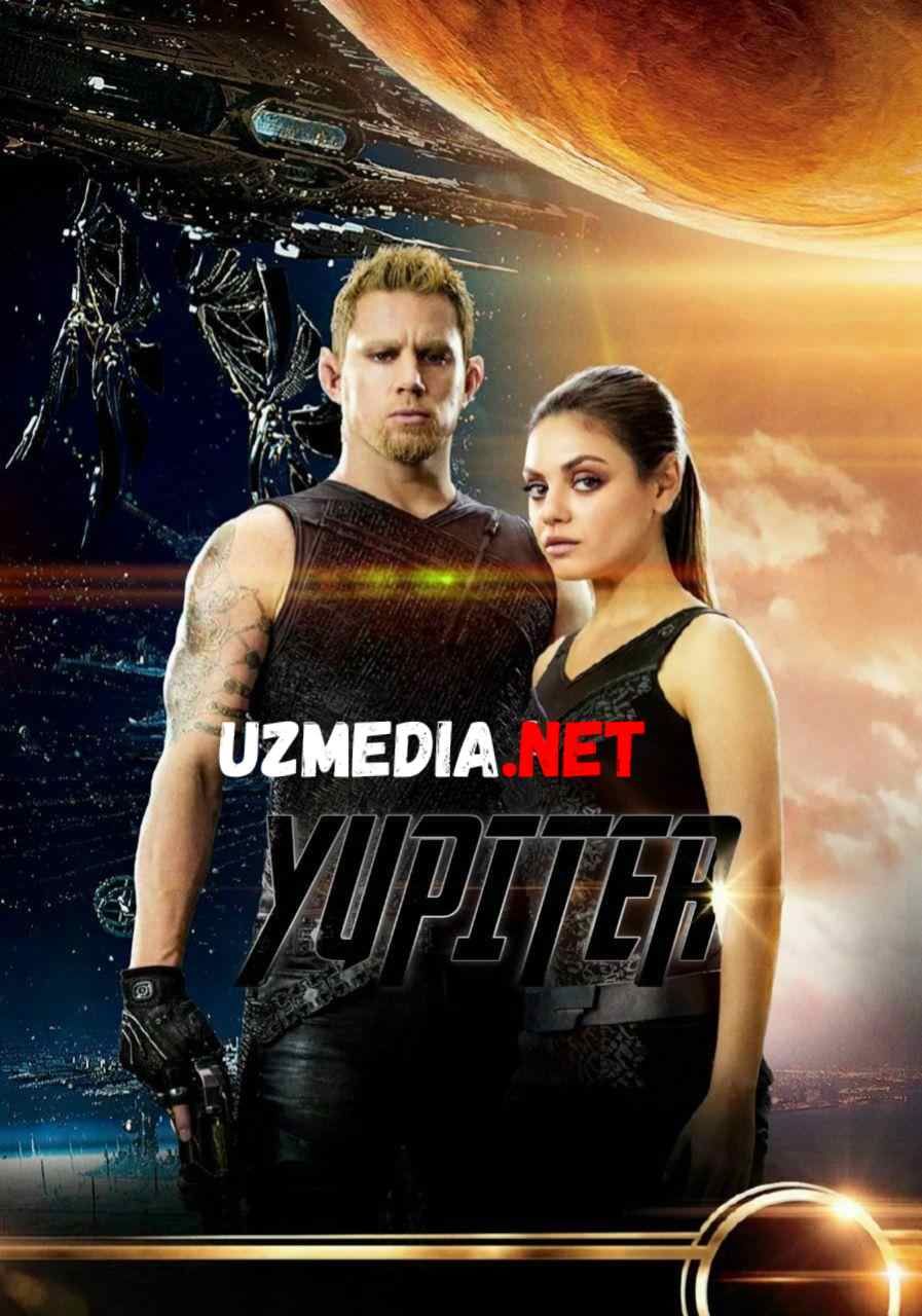 Yupiter / Jupiter chiqishi Uzbek tilida O'zbekcha tarjima kino 2015 HD skachat