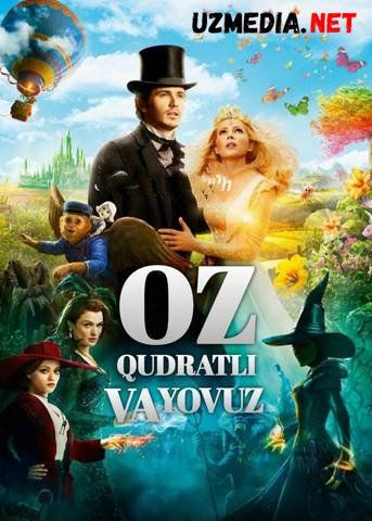 Oz: Qudratli va Yovuz / O"z: Buyuk va daxshatli Uzbek tilida O'zbekcha tarjima kino 2013 HD skachat