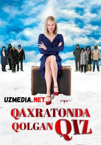 Qahratonda / Qaxratonda qolgan qiz / Sovuqda qolgan qiz / Muzlikda qolgan Uzbek tilida O'zbekcha tarjima kino 2008 HD skachat