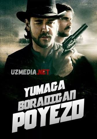 Yumaga boradigan poyezd / Yumaga ketadigan poezd / 3:10 da Yumaga Uzbek tilida O'zbekcha tarjima kino 2007 HD skachat