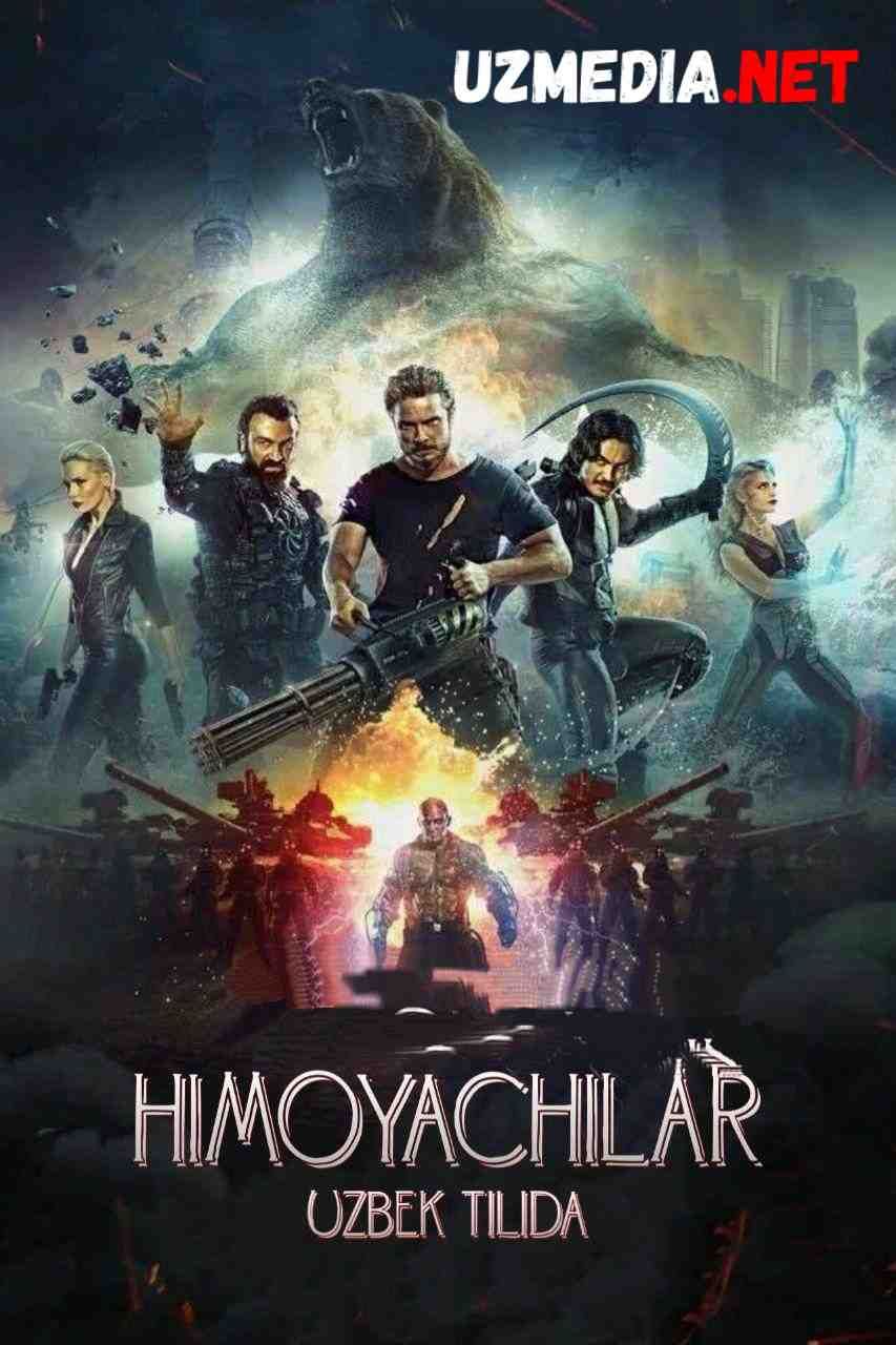 Himoyachilar / Ximoyachilar Uzbek tilida O'zbekcha tarjima kino 2017 HD skachat