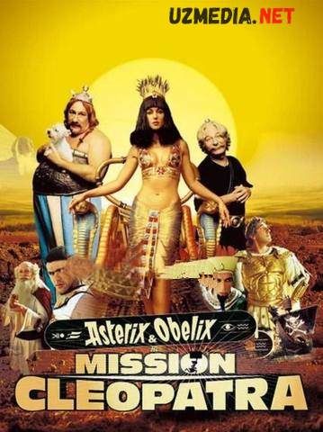 Asteriks va Obeliks: Kleopatra Missiyasi Uzbek tilida O'zbekcha tarjima kino 2002 HD skachat