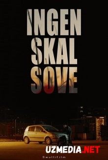 Hech kim uxlamaydi / Hech kim uxlamasin / Uxlash mumkin emas Uzbek tilida O'zbekcha tarjima kino 2019 HD skachat