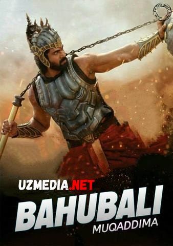 Baxubali / Bahubali 1: Muqaddima boshlanishi, Ilk sahifa / Ilk saxifa Hind kino Uzbek tilida O'zbekcha tarjima kino 2015 HD tas-ix skachat