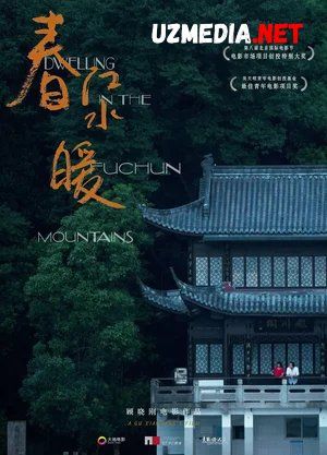 Fuchun tog'i / Fuchun tog'larida uy-joy Uzbek tilida O'zbekcha tarjima kino 2020 HD tas-ix skachat