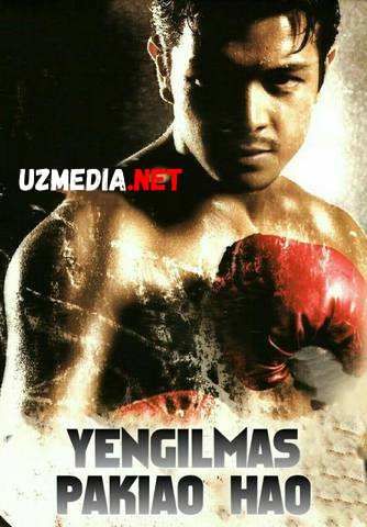 YENGILMAS PAKIAO HAO / ПАКИО ХАО Uzbek tilida O'zbekcha tarjima kino 2015 HD tas-ix skachat