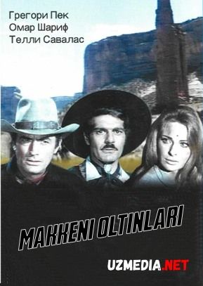 Makkenining oltinlari / Makkeni oltini Uzbek tilida O'zbekcha tarjima kino 1968 HD tas-ix skachat