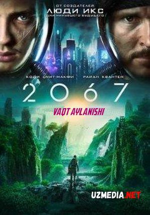 2067: Vaqt aylanishi / 2067 Vaqt davri Uzbek tilida O'zbekcha tarjima kino 2020 HD tas-ix skachat