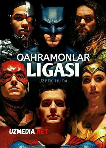 Qahramonlar / Qaxramonlar ligasi Uzbek tilida O'zbekcha tarjima kino 2017 HD tas-ix skachat