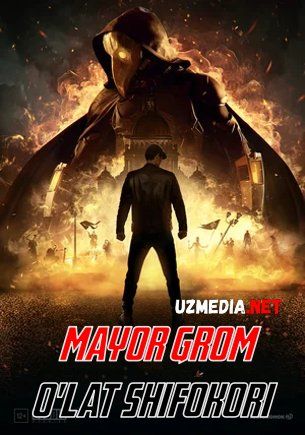 Mayor Grom: O'lat doktori / shifokori Premyera Uzbek tilida O'zbekcha tarjima kino 2021 HD tas-ix skachat