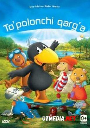 To'polonchi qarg'a  Multfilm Uzbek tilida tarjima 2012 HD O'zbek tilida tas-ix skachat