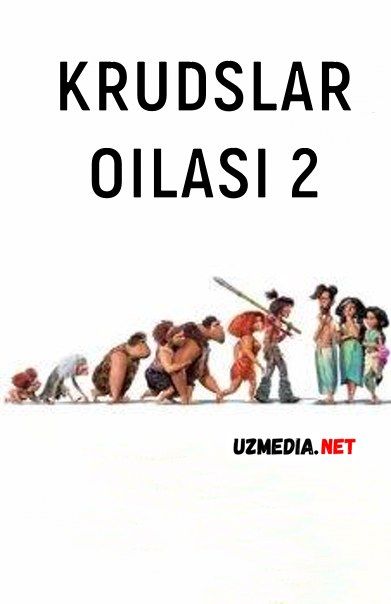 Krudslar oilasi 2: Yangi davr / asr  Multfilm Uzbek tilida tarjima 2020 HD O'zbek tilida tas-ix skachat