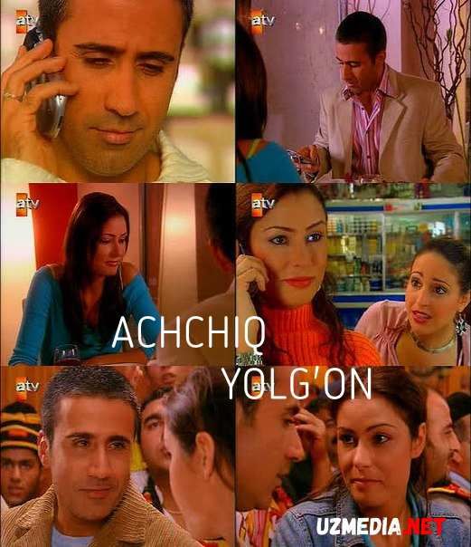 Achchiq yolg'on Turk seriali Barcha qismlar Uzbek tilida O'zbekcha tarjima kino 2004 Full HD tas-ix skachat