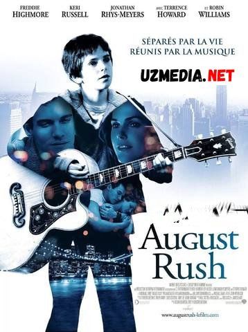 August Rush  / Avgust Rash Uzbek tilida O'zbekcha tarjima kino 2007 HD skachat