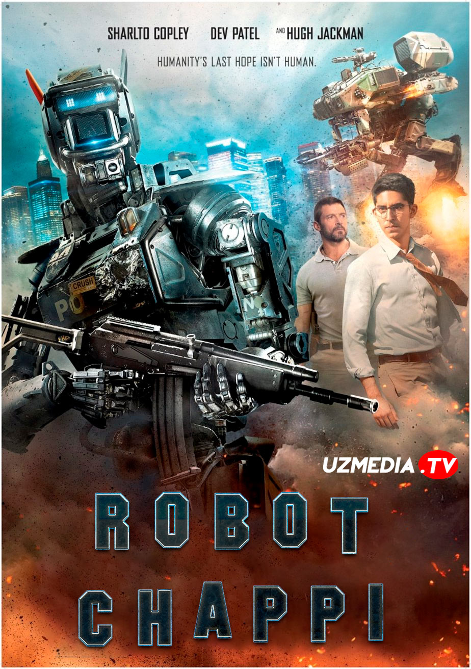 Chappi Laqabli Robot Uzbek tilida O'zbekcha tarjima kino HD tasix skachat