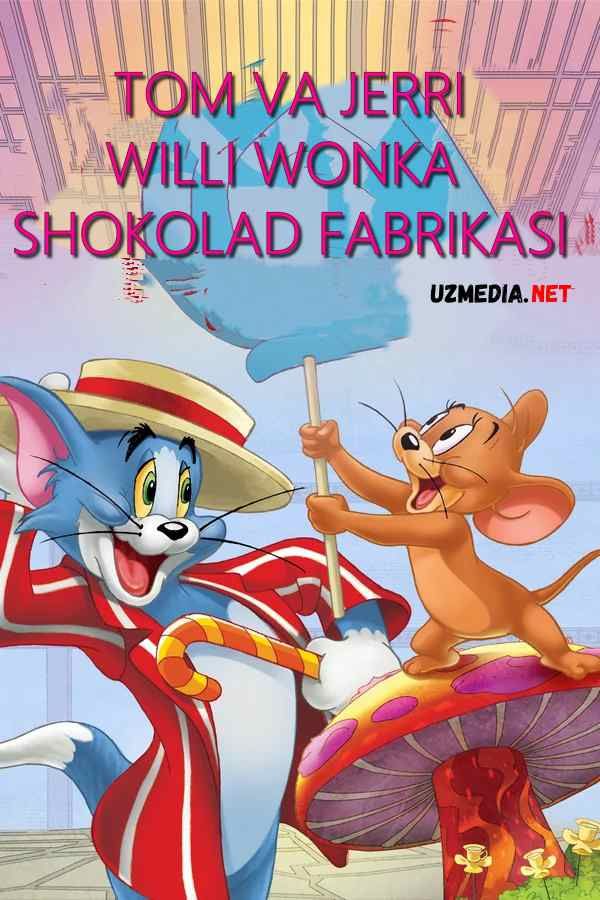 Tom va Jerriy Villi Vonka shokolad fabrikasi Multfilm Uzbek tilida tarjima 2017 Full HD O'zbek tilida tas-ix skachat