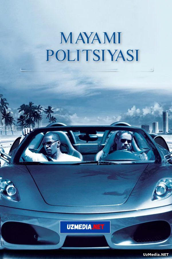 Mayami politsiyasi: Odob-axloq bo'limi Premyera Uzbek tilida O'zbekcha tarjima kino 2006 Full HD tas-ix skachat