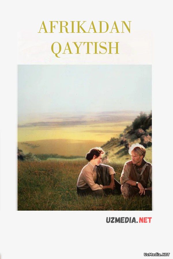 Afrikadan qaytish 1985 Uzbek tilida O'zbekcha tarjima kino Full HD tas-ix skachat