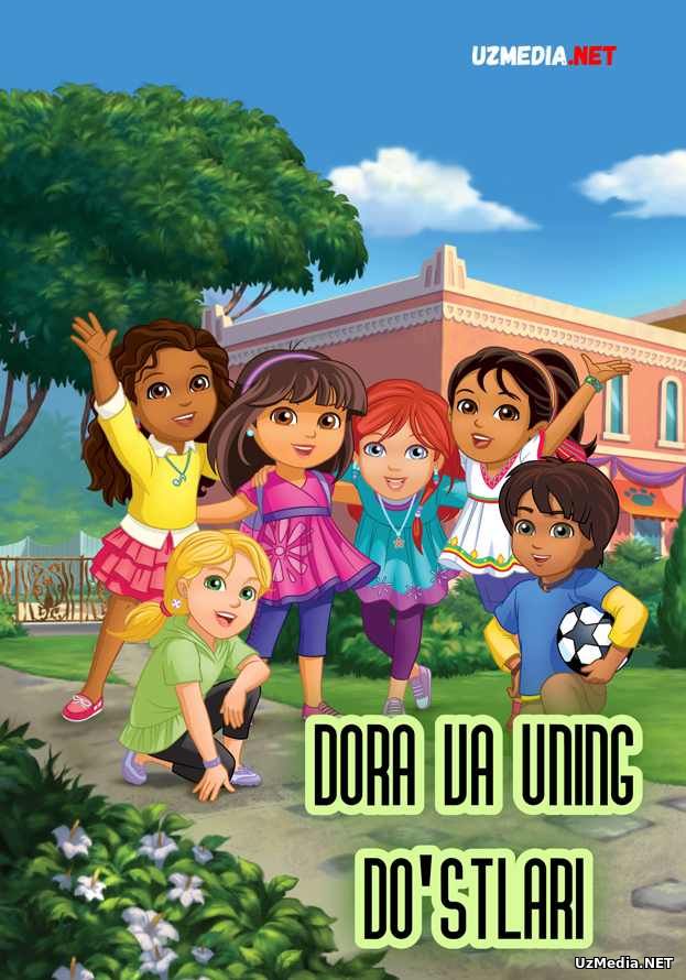 Dora va uning do'stlari Multfilm Uzbek tilida tarjima 2014 Full HD O'zbek tilida tas-ix skachat
