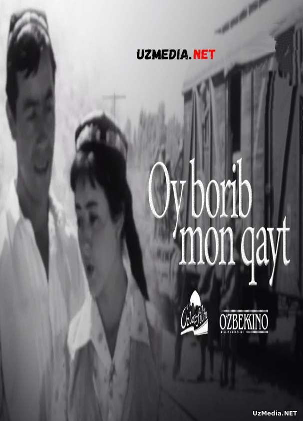 Oy borib omon qayt (o'zbek film) | Ой бориб ой кайт (узбекфильм) 1969 Full HD tas-ix skachat