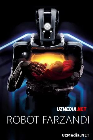 Robot farzandi / Robot bolasi Uzbek tilida O'zbekcha tarjima kino 2018 Full HD tas-ix skachat