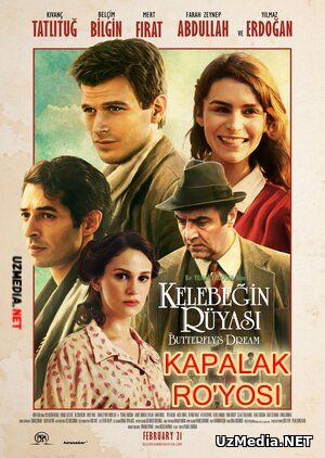 Kapalak ro'yosi / Kapalak orzusi Turkiya filmi Uzbek tilida O'zbekcha tarjima kino 2013 Full HD tas-ix skachat
