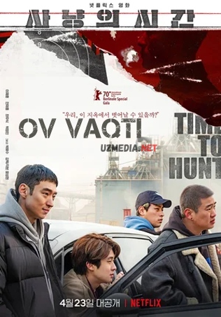 Ov vaqti / Ovchilik vaqti Koreya filmi 2020 Uzbek tilida O'zbekcha tarjima kino Full HD tas-ix skachat