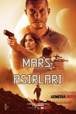 Mars asirlari / Marsda garovga olinganlar Britaniya filmi Uzbek tilida O'zbekcha tarjima kino 2021 Full HD tas-ix skachat