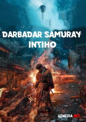 Darbadar samuray: Intiho / Final / Qasos Uzbek tilida O'zbekcha tarjima kino 2021 Full HD tas-ix skachat