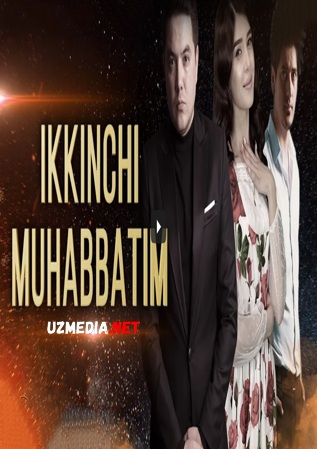 Ikkinchi muhabbatim (o'zbek film) 2021 | Иккинчи мухаббатим (узбекфильм) 2021 Full HD tas-ix yuklab olish
