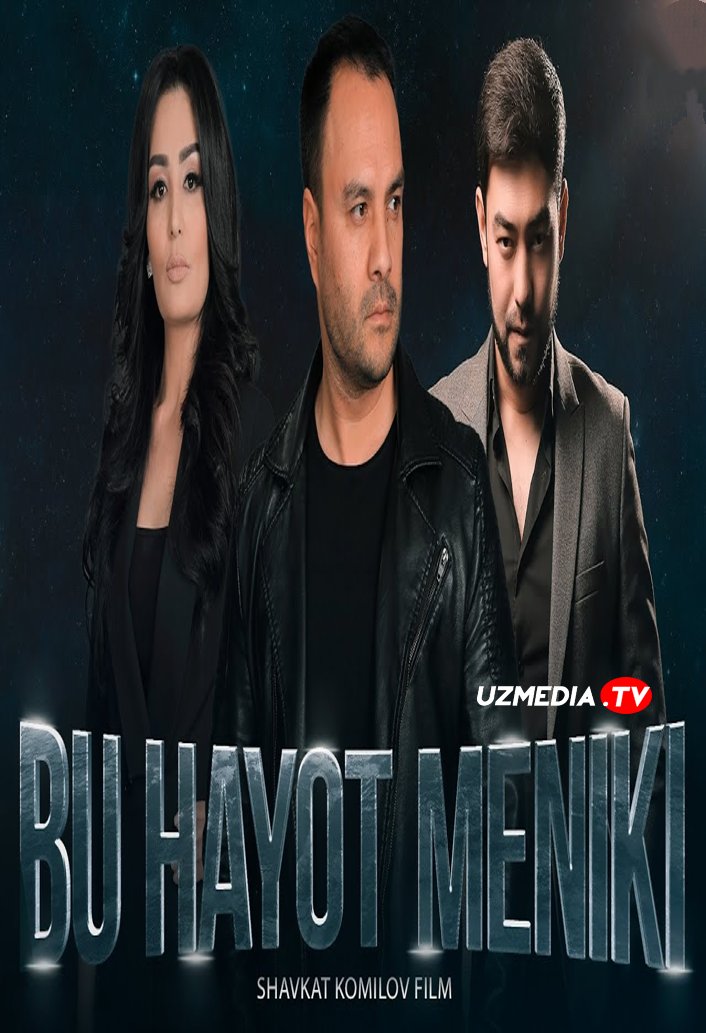 Bu hayot meniki (o'zbek film) 2022 | Бу хаёт меники (узбекфильм) 2022 HD skachat Bu hayot meniki (o'zbek film) 2022 | Бу хаёт меники (узбекфильм) 2022 HD skachat
