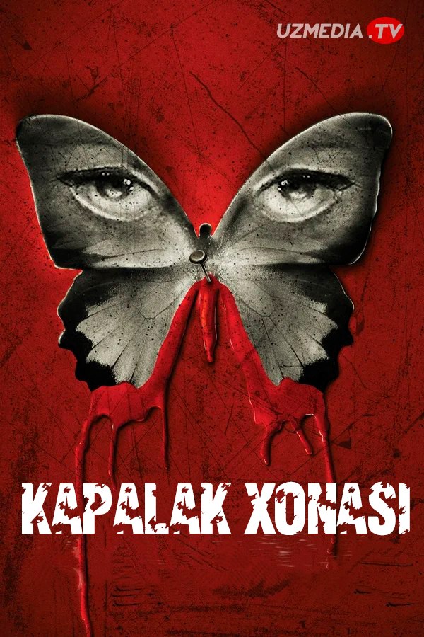 Kapalak / Kapalak xonasi Ujas kino Premyera Uzbek tilida O'zbekcha 2012 tarjima kino Full HD